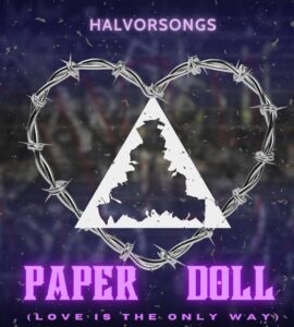 Paper Doll (Love Is The Only Way) is Halvorsen's Single Out Now