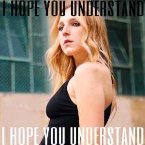 I Hope You Understand is Don't Call Me Tina's Single Out Now