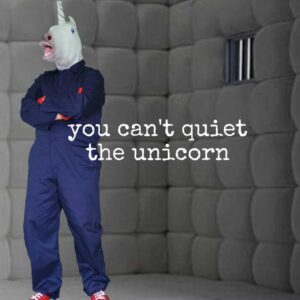 You can't Quiet the Unicorn is I am the Unicorn Head's Single Out Now