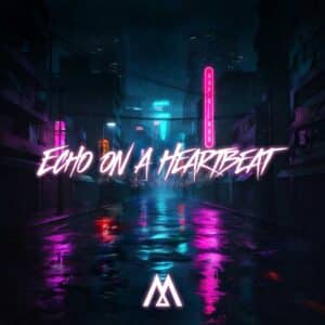 Echo on a Heartbeat is Down In Motion's Single Out Now