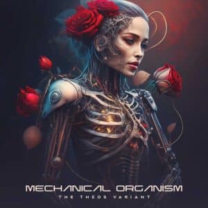 Mechanical Organism is The Theos Variant's Single Out Now