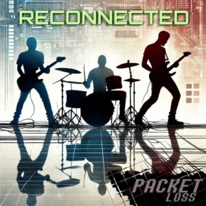 Reconnected is Packetloss' Album Out Now