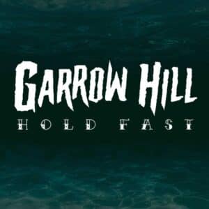 Hold Fast is Garrow Hill's Single Out Now