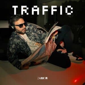 Traffic is Zarooni's Single Out Now