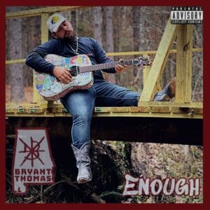 Enough is Bryant Thomas's Single Out Now