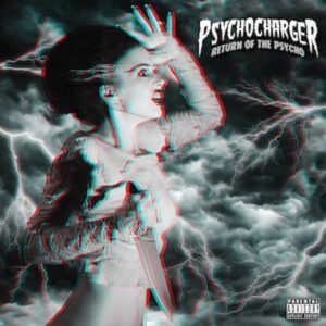 Return of The Psycho is Psycho Charger's Album Out Now